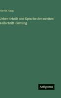 Ueber Schrift und Sprache der zweiten Keilschrift-Gattung 3563651612 Book Cover