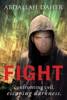 Fight.: Confronting Evil. Escaping Darkness. 1702114988 Book Cover