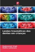 Lesões traumáticas dos dentes em crianças (Portuguese Edition) 6202989319 Book Cover