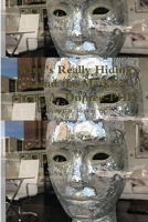 What's Really Hiding Behind the Mask 0359620469 Book Cover
