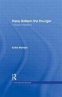 Hans Holbein the Younger: A Guide to Research 0815303890 Book Cover