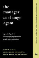The Manager as Change Agent: A Practical Guide to Developing High-Performance People and Organizations 0738204625 Book Cover