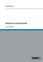 Machiavelli und die Republik 3640143108 Book Cover