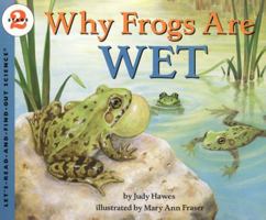 Why Frogs Are Wet (Let's-Read-and-Find-Out Science) 006445195X Book Cover