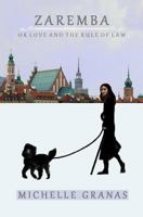Zaremba, or Love and the Rule of Law 098885922X Book Cover