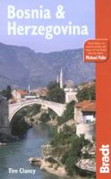 Bosnia and Herzegovina, 2nd: The Bradt Travel Guide 1841621617 Book Cover