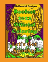 D. McDonald Designs Boofest 2022 official Coloring Book B0BCCYXZ44 Book Cover