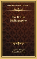 The British bibliographer 1347560289 Book Cover