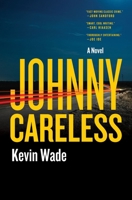 Johnny Careless 1250355109 Book Cover