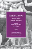 Seeking Hope: Stories Of The Suicide Bereaved 0972331840 Book Cover