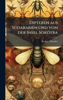 Dipteren aus SÃ1/4darabien und von der Insel SokÃ3tra (German Edition) 1024169944 Book Cover