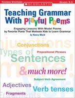 Teaching Grammar With Playful Poems: Engaging Lessons With Model Poems by Favorite Poets That Motivate Kids to Learn Grammar 0439574110 Book Cover