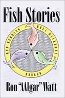 Fish Stories 0595193668 Book Cover