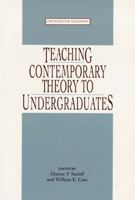 Teaching Contemporary Theory to Undergraduates (Options for the Teaching of English) 0873523695 Book Cover