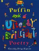 The Puffin Book of Utterly Brilliant Poetry 0140384219 Book Cover
