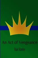 An Act of Vengeance 1312536845 Book Cover