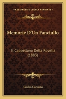 Memorie D'Un Fanciullo: Il Cappellano Della Rovella (1883) 1160193207 Book Cover