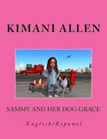 Sammy and Her Dog Grace/Sammy y Su Perro Gracia: English & Spanish Volume 1522745610 Book Cover