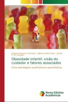 Obesidade infantil: visão do cuidador e fatores associados 6139605776 Book Cover