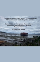 Comprehensive Emergency Preparedness At Community and Hospital Levels Experiences by Emergency Preparedness Managers and Community Medical Reserve Corps B0FLX2R4P7 Book Cover