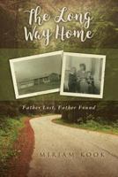The Long Way Home: Father Lost, Father Found 1537593803 Book Cover