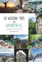 20 weekend trips near Washington D.C. 1366353412 Book Cover