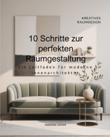 10 Schritte zur perfekten Raumgestaltung B0FVFBCKP1 Book Cover