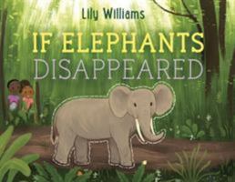 If Elephants Disappeared 1250143209 Book Cover