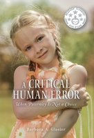 A Critical Human Error: When Paternity Is Not a Choice 1525562339 Book Cover
