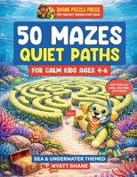 50 Mazes: Quiet Paths for Calm Kids ages 4-6 1945088680 Book Cover