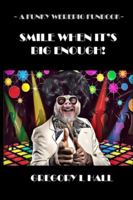 Smile When It's Big Enough!: A Funky Werepig Funbook B0BKLDPBVD Book Cover