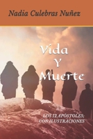 Vida Y Muerte: Los 12 Apóstoles Con Ilustraciones. B0CFCVDZ7Z Book Cover