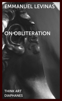 On Obliteration: An Interview with Françoise Armengaud Concerning the Work of Sacha Sosno 3035801444 Book Cover