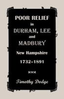 Poor relief in Durham, Lee, and Madbury, New Hampshire, 1732-1891 0788401505 Book Cover