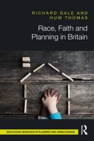 Race, Faith and Planning in Britain 1138185558 Book Cover