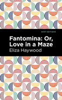 Fantomina; or Love in a Maze 1409923495 Book Cover