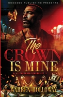 The Crown Is Mine 1947340816 Book Cover