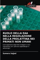 Ruolo Della Eaa Nella Regolazione Della Prolattina Nei Primati Non Umani 6202860952 Book Cover