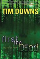 First the Dead (Bug Man Series #3) 1595544860 Book Cover