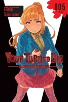 Your Turn to Die: Majority Vote Death Game, Vol. 5 197539870X Book Cover