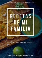Recetas De Mi Familia: Puerto Rican Family Recipes B0CW2BKK4S Book Cover