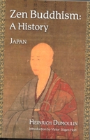 Zen Buddhism, Volume 2: A History (Japan) (Treasures of the World's Religions) 0941532909 Book Cover