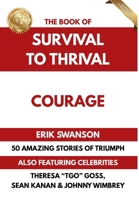 Book of Survival to Thrival - Courage 1964330297 Book Cover