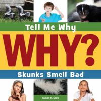 Skunks Smell Bad 1633620387 Book Cover
