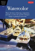Watercolor: Master the basics of drawing, compositions, and value as well as the specific techniques unique to painting in watercolor 092926102X Book Cover