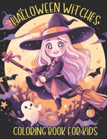 Halloween Witches Coloring Book for kids B0CK3ZWYS4 Book Cover