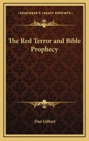 The Red Terror and Bible Prophecy 1432561154 Book Cover