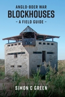Anglo-Boer War Blockhouse - A Field Guide 1928455611 Book Cover