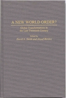 A New World Order?: Global Transformations in the Late Twentieth Century (Contributions in Economics and Economic History) 0275951227 Book Cover