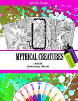 Mythical Creatures Fantasy Adult Coloring Book: Dragons, Fairies and Other Fantasy Line Art Creatures 1540792374 Book Cover